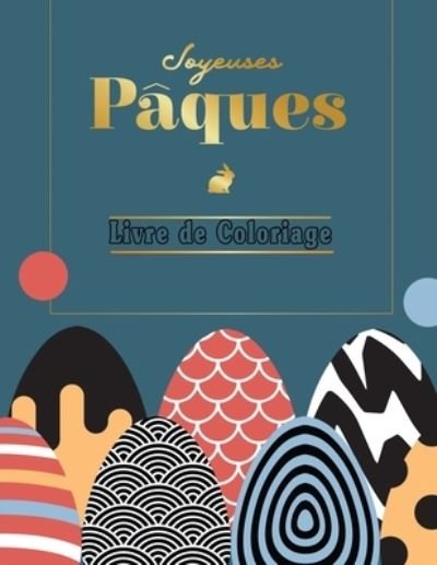 Joyeuses Paques, livre de Coloriage - Moufart Edition - Livres - Independently Published - 9798721548505 - 13 mars 2021