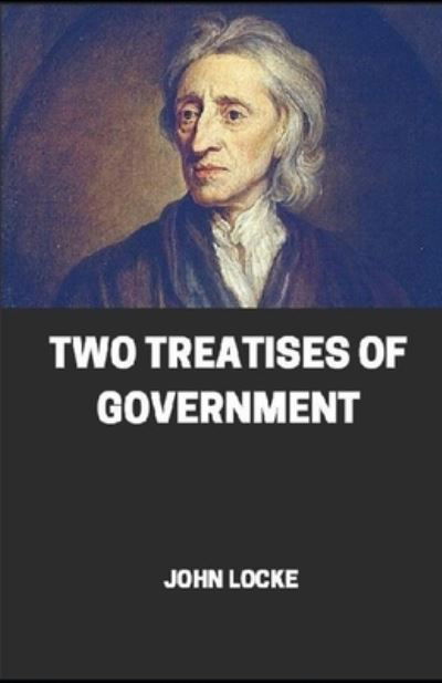 Two Treatises of Government - John Locke - Bøker - Independently Published - 9798726949505 - 23. mars 2021