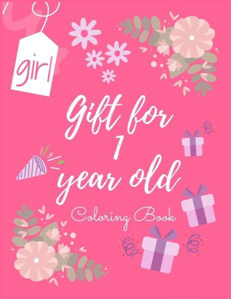Cover for Elhuda Design* · Gift for 1 year old girl: coloring book (Taschenbuch) (2021)
