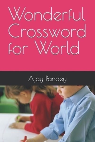 Cover for Pandey (Ajju), Ajay Kumar · Wonderful Crossword for World (Pocketbok) (2022)