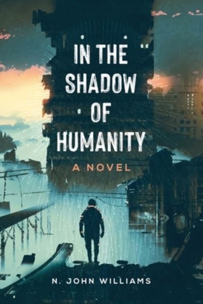 Cover for N John Williams · In the Shadow of Humanity (Paperback Book) (2022)