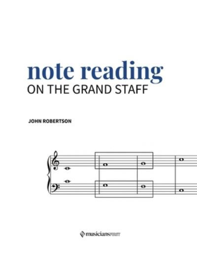 Cover for John Robertson · Note Reading on the Grand Staff (Taschenbuch) (2022)