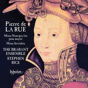 La Ruemissa Nuncqua Fue Pena Mayor - Brabant Ensemble & Rice - Música - HYPERION - 0034571281506 - 2 de setembro de 2016