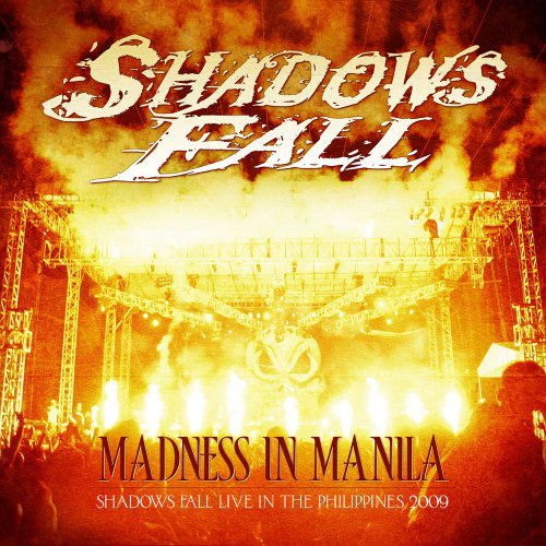 Cover for Shadows Fall · Madness In Manila (CD) (2010)