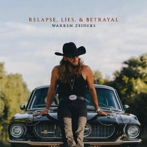 Cover for Warren Zeiders · Relapse, Lies, and Betrayals (CD) (2025)