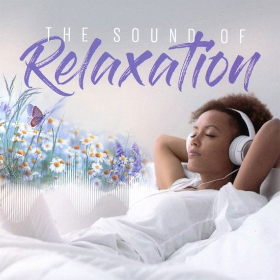 Cover for Sound of Relaxation · The Sound of Relaxation (CD) (2021)