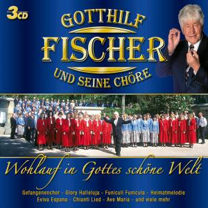 Wohlauf in Gottes Schone Welt - Gotthilf Fischer - Musik - KOCHUSA - 0602517534506 - 25. Januar 2008