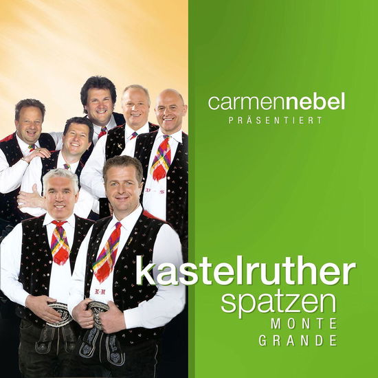 Carmen Nebel Prasentiert: Monte Grande - Kastelruther Spatzen - Música - Universal - 0602517998506 - 13 de março de 2009