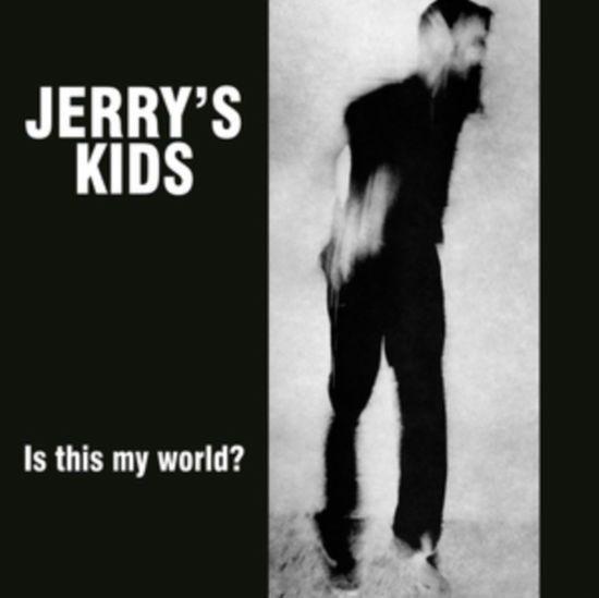 Cover for Jerry's Kids · Is This My World (LP) (2024)