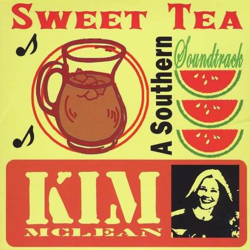 Cover for Kim Mclean · Sweet Tea: Southern Soundtrack (CD) (2010)