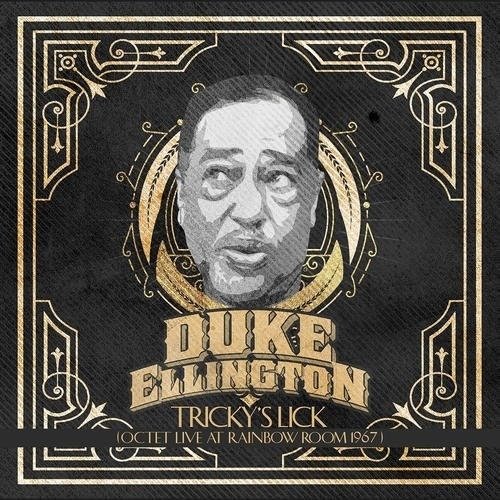 Cover for Duke Ellington · Tricky's Lick: Octet Live at Rainbow Room 1967 (CD) (2016)