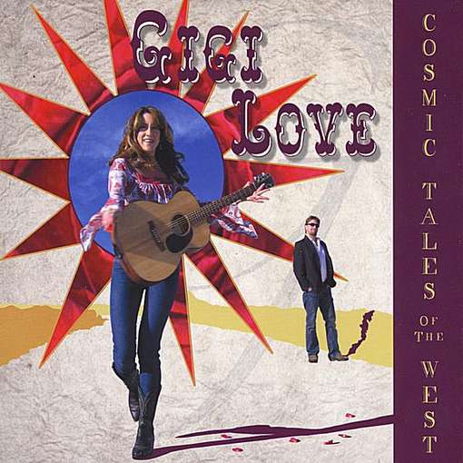 Cover for Gigi Love · Cosmic Tales of the West (CD) (2012)