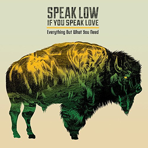 Speak Low if You Speak Love-everything but What Yo - Speak Low if You Speak Love - Musik - SI / PURE NOISE RECORDS - 0888608665506 - 21. april 2015