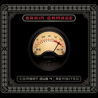 Cover for Brain Damage · Combat Dub 4 - Revisited (CD) (2019)