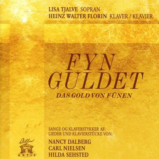 Fyn Guldet (Sange og klaverstykker) Villa Artis Klassisk - Lisa Tjalve / Heinz Walter Florin - Musique - DAN - 4020796465506 - 15 avril 2017