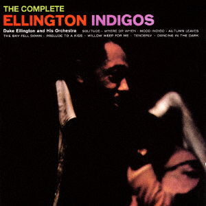 Cover for Duke Ellington · The Complete Ellington Indigos (CD) [Japan Import edition] (2016)