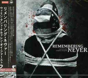 Cover for Remembering Never · Women &amp; Children Sie First (CD) [Bonus Tracks edition] (2008)