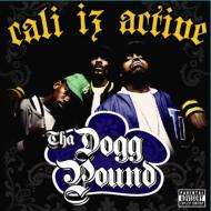 Cali Iz Active - Tha Dogg Pound - Musiikki - VICTOR ENTERTAINMENT INC. - 4988002503506 - keskiviikko 12. heinäkuuta 2006