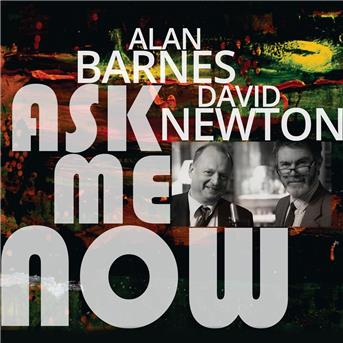 Cover for Barnes,alan / Newton,david · Ask Me Now (CD) (2018)