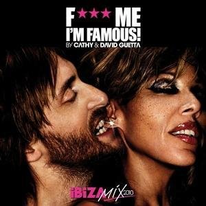 Cover for David Guetta &amp; Cathy · David Guetta &amp; Cathy - F*** Me I'm Famous Ibiza Mix (CD) (2011)