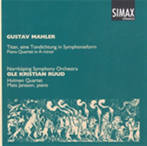 Symphony 1: Titan / Piano Quartet in a Minor - Mahler / Holmen Quartet / Jansson / Nkso / Ruud - Muziek - SIMAX - 7033662011506 - 23 september 1999