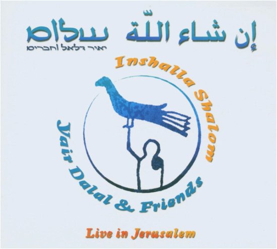 Inshalla Shalom - LIVE IN JERUSALEM - Dalal Yair - Música - MAGDA - 7290010420506 - 26 de novembro de 2005