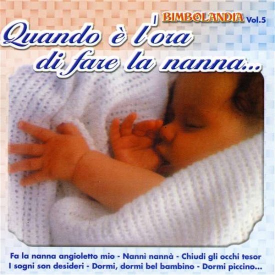 Cover for Aa.vv. · Bimbolandia - Vol. 5 - Quando È L''ora …. (CD) (2003)