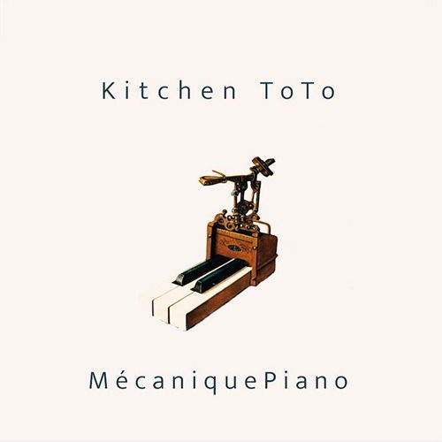 Cover for Kitchen Toto · Mecanique Piano (CD) (2025)