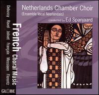 Cover for Netherlands Chamber Choir / Spanjaard · French Choral Music (CD) (2006)