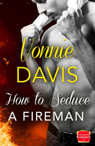 Vonnie Davis · How to Seduce a Fireman - Wild Heat (Paperback Book) (2014)