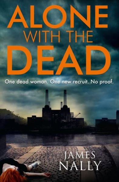 James Nally · Alone with the Dead: A Pc Donal Lynch Thriller (Taschenbuch) (2015)