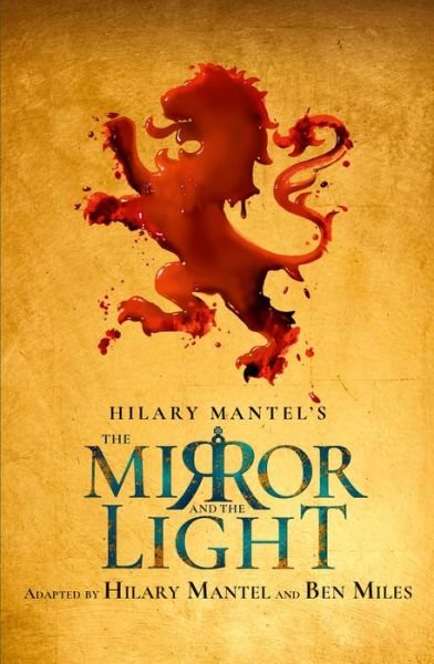 The Mirror and the Light: Rsc Stage Adaptation - Hilary Mantel - Kirjat - HarperCollins Publishers - 9780008519506 - torstai 28. lokakuuta 2021
