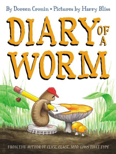 Diary of a Worm - Doreen Cronin - Bøger - HarperCollins - 9780060001506 - 14. august 2003