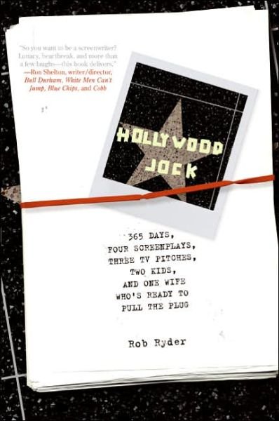 Cover for Rob Ryder · Hollywood Jock: 365 Days, Four Screenpla (Pocketbok) (2006)
