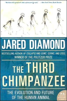 The Third Chimpanzee: The Evolution and Future of the Human Animal - Jared M. Diamond - Kirjat - HarperCollins - 9780060845506 - tiistai 3. tammikuuta 2006