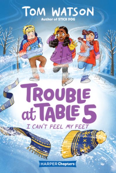 Cover for Tom Watson · Trouble at Table 5 #4: I Can't Feel My Feet - Trouble at Table 5 (Hardcover Book) (2020)