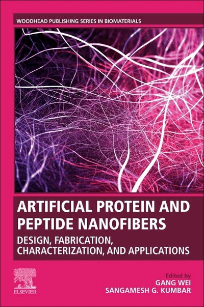 Cover for Sangamesh Kumbar · Artificial Protein and Peptide Nanofibers: Design, Fabrication, Characterization, and Applications - Woodhead Publishing Series in Biomaterials (Paperback Book) (2020)