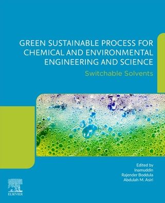 Cover for Inamuddin · Green Sustainable Process for Chemical and Environmental Engineering and Science: Switchable Solvents (Paperback Book) (2021)