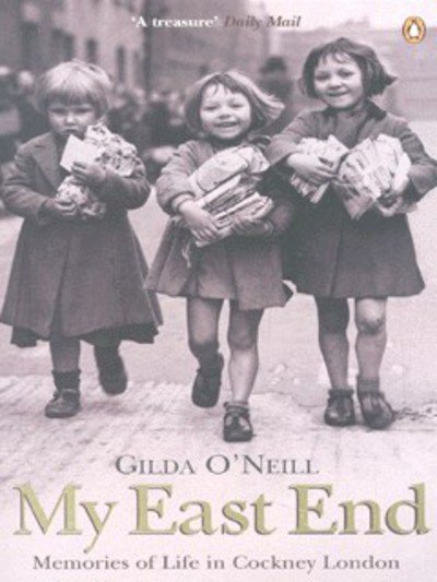 Cover for Gilda O'Neill · My East End: Memories of Life in Cockney London (Paperback Bog) (2000)