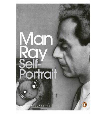 Self-Portrait - Penguin Modern Classics - Man Ray - Livros - Penguin Books Ltd - 9780141195506 - 5 de abril de 2012