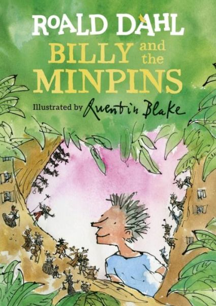 Cover for Roald Dahl · Billy and the Minpins (illustrated by Quentin Blake) (Hardcover Book) (2017)