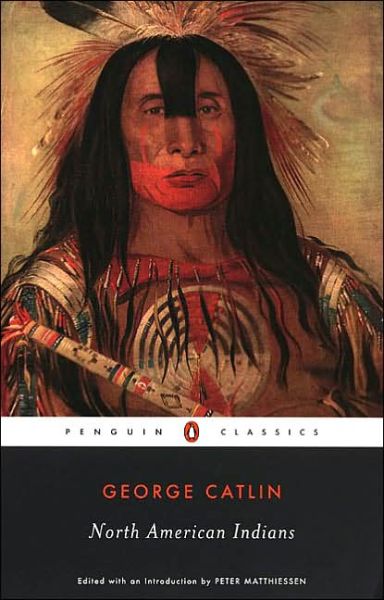 Cover for George Catlin · North American Indians (Paperback Book) (2004)