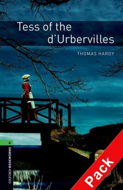Cover for Thomas Hardy · Oxford Bookworms Library: Level 6:: Tess of the d'Urbervilles audio CD pack - Oxford Bookworms ELT (Book) (2008)