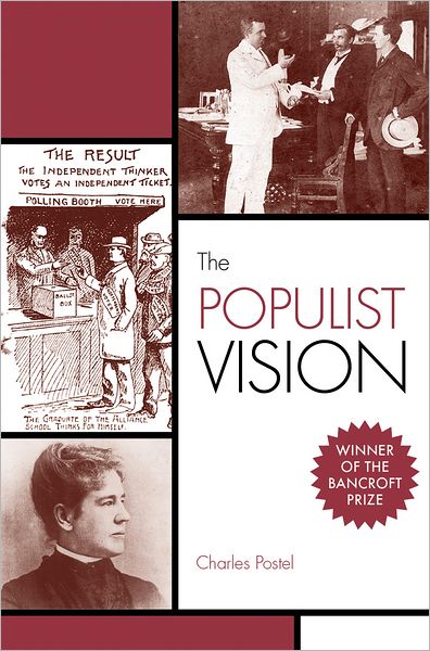 Cover for Postel, Charles (, California State University, Sacramento) · The Populist Vision (Gebundenes Buch) (2007)