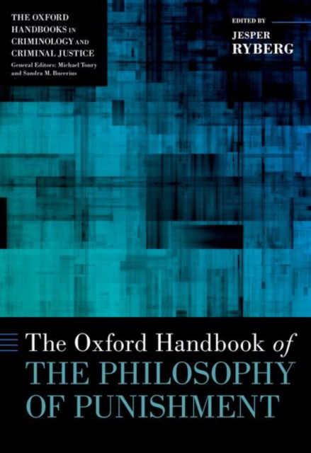 The Oxford Handbook of the Philosophy of Punishment - Oxford Handbooks - Ryberg, Jesper (Professor, Professor, Roskilde University) - Bøger - Oxford University Press Inc - 9780197750506 - 25. december 2024