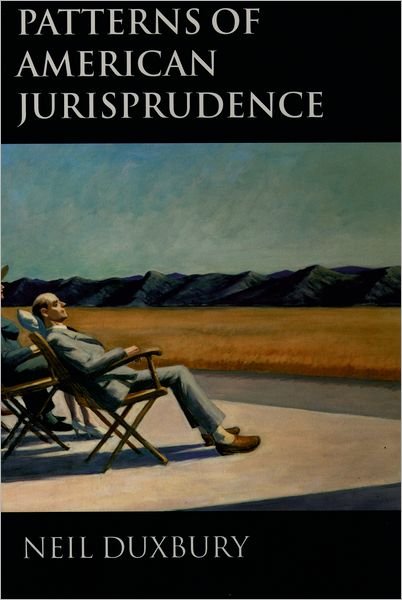 Cover for Duxbury, Neil (Reader in Law, Faculty of Law, Reader in Law, Faculty of Law, University of Manchester) · Patterns of American Jurisprudence (Inbunden Bok) (1995)