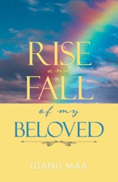 Cover for Utanu Maa · Rise and Fall of My Beloved (Paperback Bog) (2020)