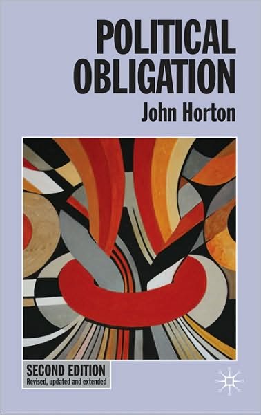 Political Obligation - Issues in Political Theory - John Horton - Books - Macmillan Education UK - 9780230576506 - May 8, 2017