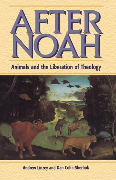 Cover for Dan Cohn-sherbok · After Noah (Animals and the Liberation of Theology) (Paperback Book) (1997)