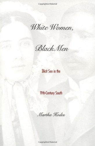 Cover for Martha Hodes · White Women, Black Men: Illicit Sex in the Nineteenth-century South (Paperback Book) (1999)